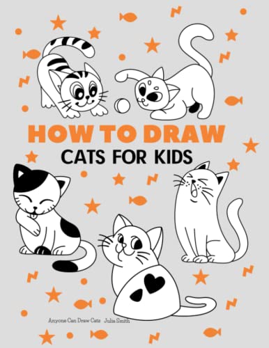 Anyone Can Draw Cats: Easy Step-by-Step Drawing