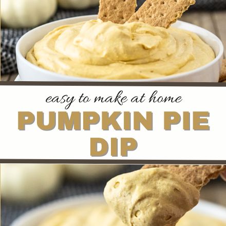 A bowl of creamy Pumpkin Pie Dip Recipe with two graham crackers dipped in, and the text “easy to make at home PUMPKIN PIE DIP” displayed in the center of the image.