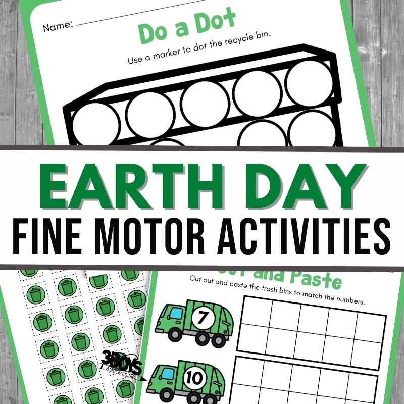 Cover image for Earth Day Fine Motor Activities worksheets. Includes tasks like Do a Dot, where markers fill recycle bin circles, and Cut and Paste, matching numbers to trash trucks. The green theme aligns perfectly with the Earth Day spirit.