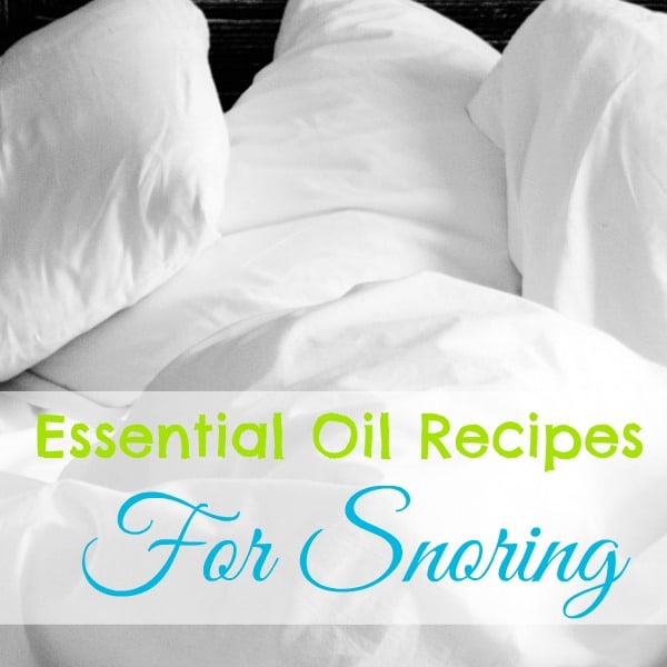 Essential Oil Recipes for Snoring