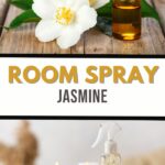 The image showcases a homemade jasmine room spray. At the top, white jasmine flowers and an amber glass bottle rest on a wooden surface. Below, the room spray with botanical elements sits beside a candle and smaller bottle, emblazoned with Room Spray: Jasmine.