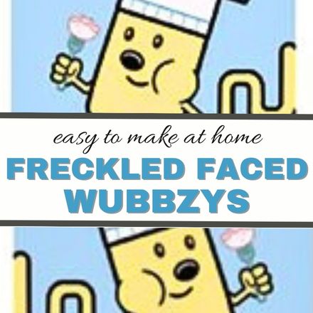 RECIPE: Freckled Face Wubbzys Wow! Wow! Wubbzy!