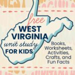 Illustrated cover for a Free West Virginia Unit Study for Kids, featuring an outline of the state with vibrant text repeating West Virginia in the background. Includes engaging elements like Books, Worksheets, Activities, Crafts, and Fun Facts—perfect complements to Tennessee Activities for Kids.