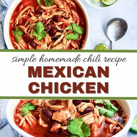 Two bowls of shredded Mexican Chicken Chili Recipe topped with cilantro and kidney beans, surrounded by lime wedges and a spoon. Text overlay reads: Simple homemade chili recipe: Mexican Chicken.