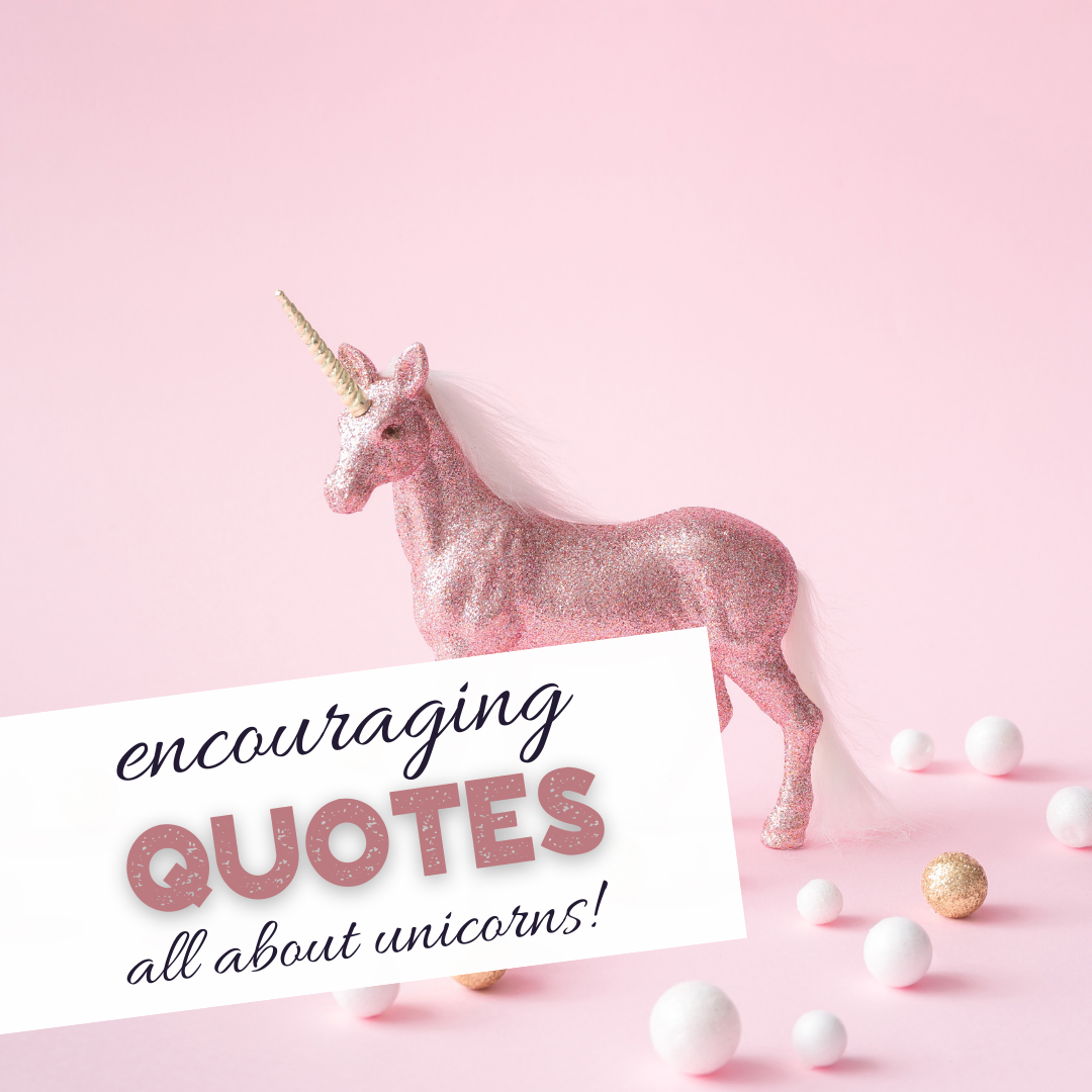 Encouraging Unicorn Quotes