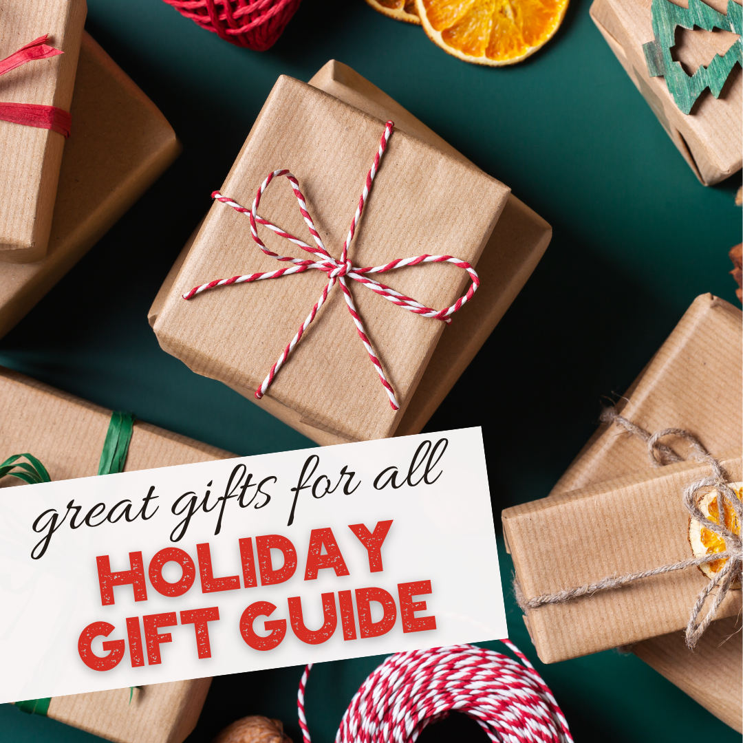 Holiday Gift Ideas for Everyone on your List