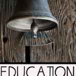A vintage school bell hangs on a wooden wall. Below it, the text reads EDUCATION home or school.