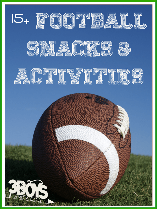 Over 15 Football Activities and Snacks for Kids