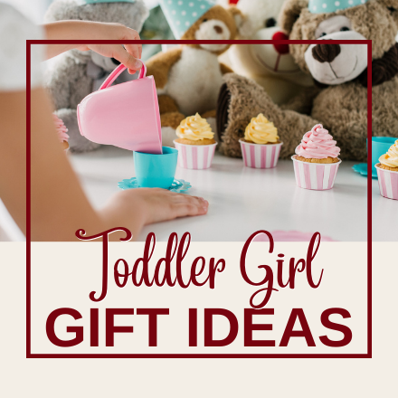Toddler Girl Gift Guide