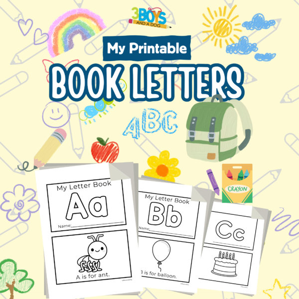 Colorful background with a mix of hand-drawn doodles: sunshine, rainbow, and school items. My Letter Book features three printable pages for A, B, and C with illustrations: ant, balloon, and cake. Dont miss W is for Watermelon Worksheets to add juicy fun to your learning!.